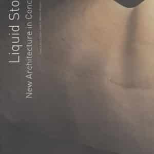 Liquid Stone: New Architecture in Concrete