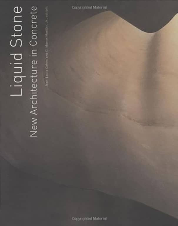 Liquid Stone: New Architecture in Concrete