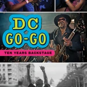 DC Go-Go: Ten Years Backstage