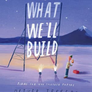 What We?ll Build: Plans for our Together Future