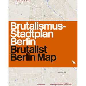 Brutalist Berlin Map / Brutalismus-Stadtplan Berlin