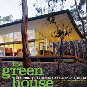 The Green House: New Directions in Sustainable Architecture and Design