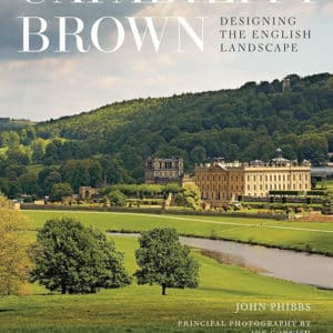 Capability Brown: Designing the English Landscape