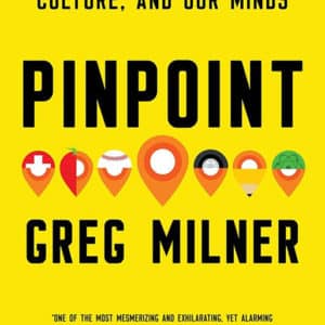 Pinpoint: How GPS is Changing Technology, Culture, and Our Minds (Paperback)