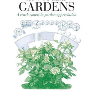 How to Read Gardens: A crash course in garden appreciation