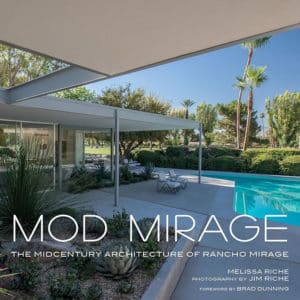 Mod Mirage: The Midcentury Architecture of Rancho Mirage