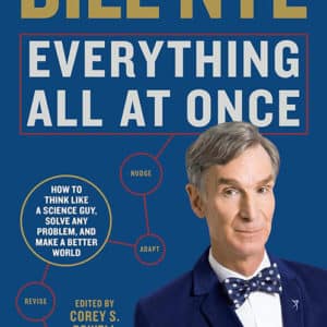 Everything All at Once: How to Think Like a Science Guy, Solve Any Problem, and Make a Better World (Paperback)