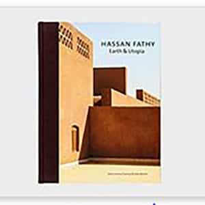 Hassan Fathy: Earth & Utopia