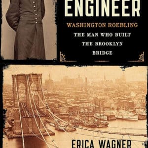 Chief Engineer: Washington Roebling, The Man Who Built the Brooklyn Bridge (Hardcover)