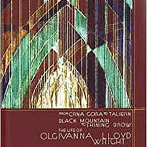 The Life of Olgivanna Lloyd Wright