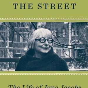 Eyes on the Street: The Life of Jane Jacobs