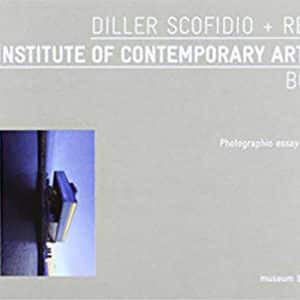 Diller, Scofidio & Renfro: Institute of Contemporary Art Boston