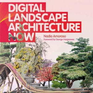 Digital Landscape Architecture Now