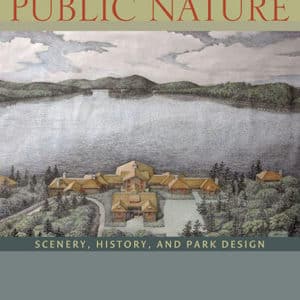 Public Nature: Scenery, History, and Park Design