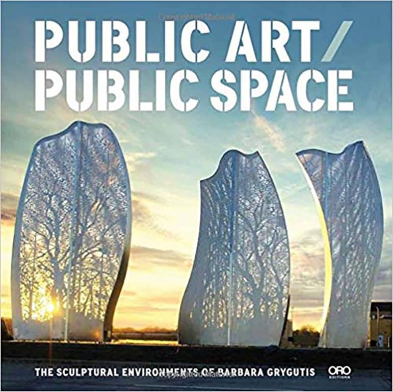 Public Art / Public Space: The Sculptural Environments of Barbara Grygutis
