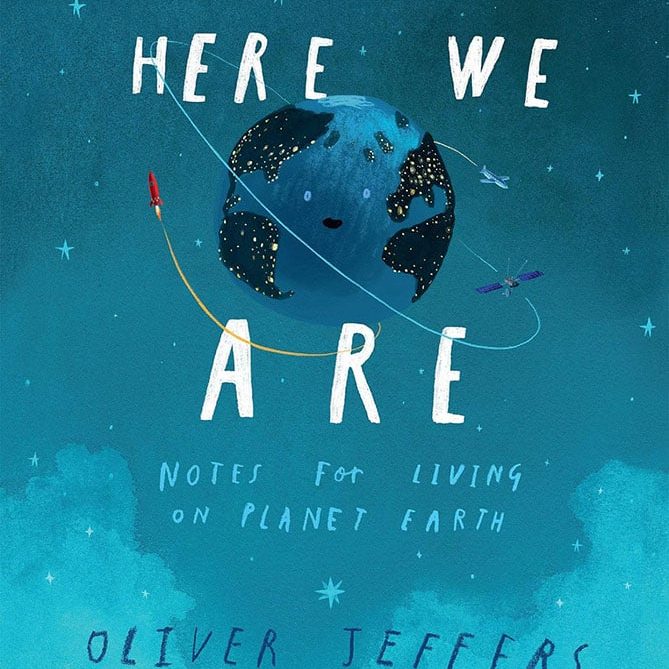 168428 Here We Are Notes For Living On Planet Earth